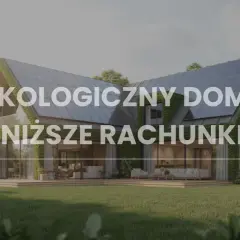 Nowoczesny, ekologiczny dom z panelami słonecznymi na dachu i zielonymi ścianami. Niższe rachunki dzięki innowacyjnym rozwiązaniom.